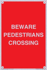 BEWARE PEDESTRIANS CROSSING
